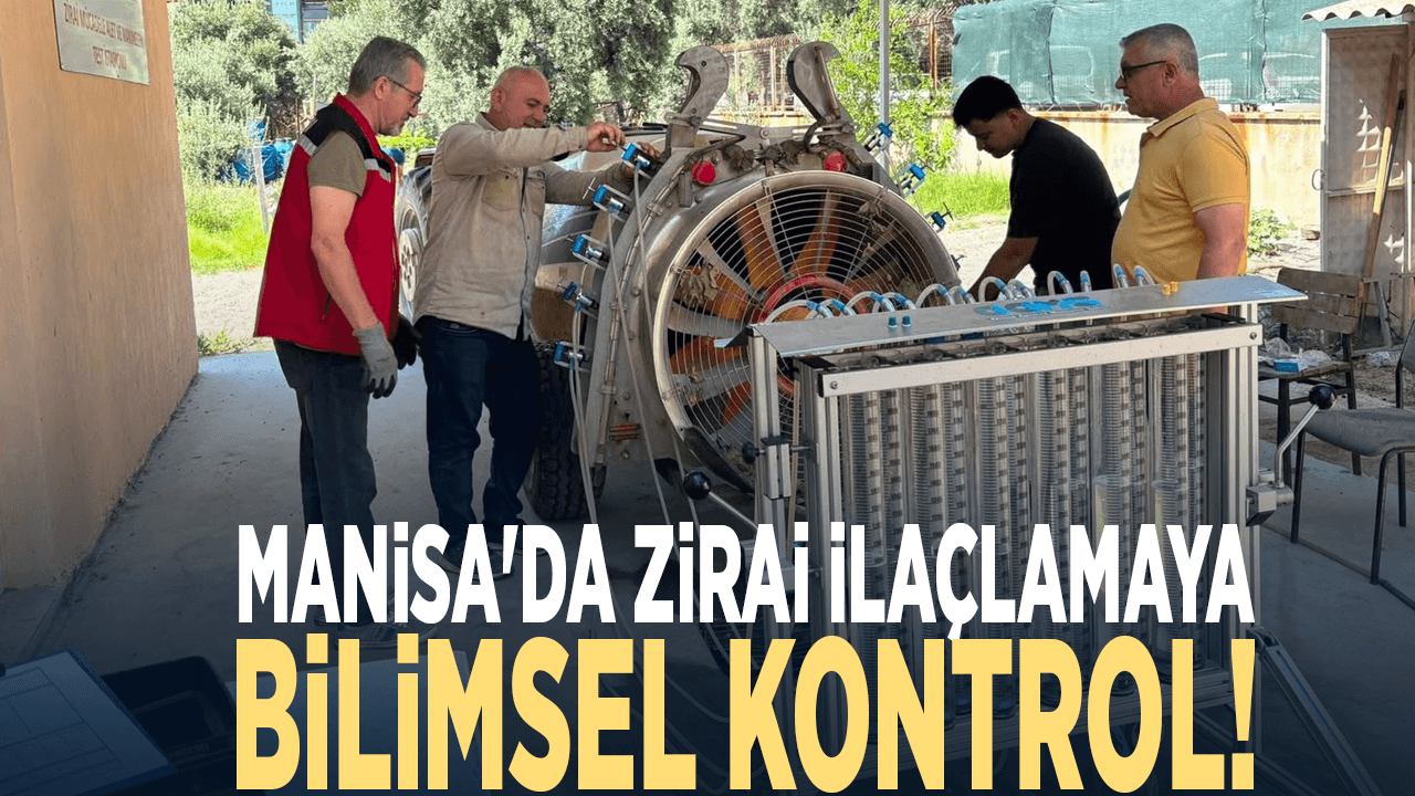 Manisa'da zirai ilaçlamaya bilimsel kontrol